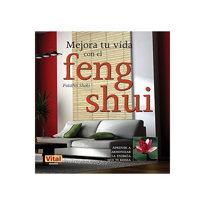 Mejora tu vida con el feng shui